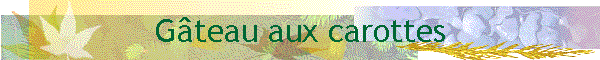 Gteau aux carottes