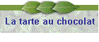 La tarte au chocolat
