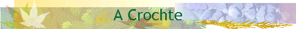 A Crochte