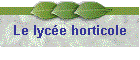 Le lyce horticole