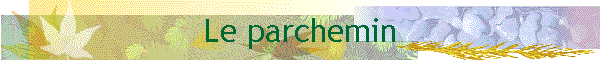 Le parchemin