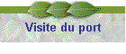 Visite du port